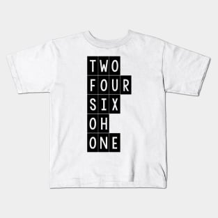 Two Four Six Oh One Kids T-Shirt